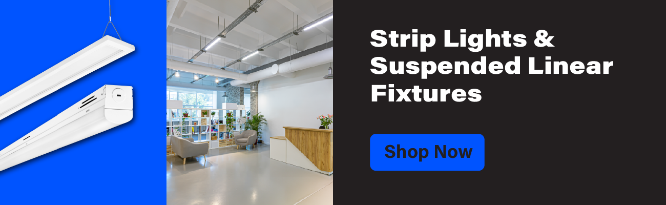 Strip Lights &  Suspended Linear  Fixtures